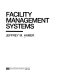 Facility management systems /