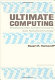 Ultimate computing : biomolecular consciousness and nanotechnology /