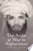 The Arabs at war in Afghanistan /