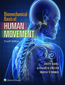 Biomechanical basis of human movement /