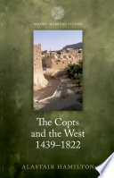 The Copts and the West, 1439-1822 : the European discovery of the Egyptian church /