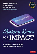 Making room for impact : a de-implementation guide for educators /
