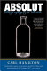 Absolut : biography of a bottle /