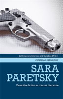 Sara Paretsky : detective fiction as trauma literature /
