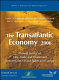 The transatlantic economy 2006 : annual survey of jobs, trade and investment between the United States and Europe /