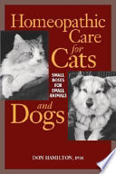 Homeopathic care for cats and dogs : small doses for small animals /