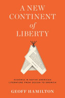 A new continent of liberty : Eunomia in Native American literature from Occom to Erdrich /