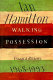 Walking possession : essays and reviews, 1968-93 /