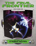 The final frontier /