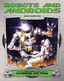 Robots and androids /