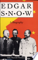 Edgar Snow, a biography /