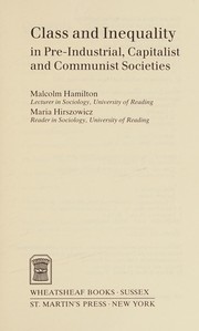 Class and inequality in pre-industrial, capitalist, and communist societies /