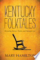 Kentucky folktales : revealing stories, truths, and outright lies /