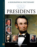 Presidents : a biographical dictionary /