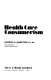 Health care consumerism /