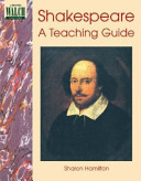 Shakespeare : a teaching guide /
