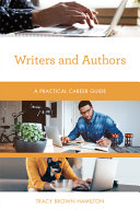 Writers and authors : a practical career guide /