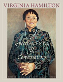 Virginia Hamilton : speeches, essays, and conversations /