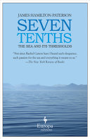 Seven tenths : the sea and its thresholds /
