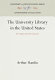 The university library in the United States : its origins and development /