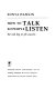 How to talk so people listen : the real key to job success /