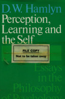 Perception, learning, and the self : essays in the philosophy of psychology /