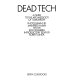 Dead tech : a guide to the archaeology of tomorrow /