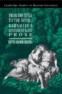 From the idyll to the novel : Karamzin's sentimentalist prose /