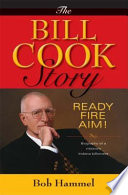 The Bill Cook story : ready, fire, aim! /