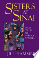 Sisters at Sinai : new tales of biblical women /