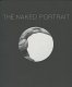 The naked portrait, 1900-2007 /