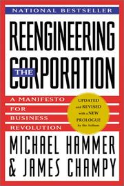 Reengineering the corporation : a manifesto for business revolution /