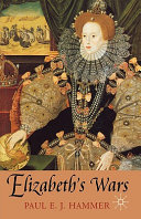 Elizabeth's wars : war, government, and society in Tudor England, 1544-1604 /