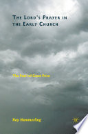 The Lord's Prayer in the Early Church : The Pearl of Great Price /