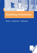 Marketing Performance : Messen, Analysieren, Optimieren /