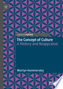 The Concept of Culture : A History and Reappraisal /