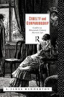 Cruelty and companionship : conflict in nineteenth-century married life /