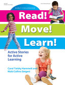 Read! Move! Learn! : active stories for active learning /