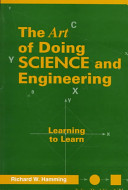 The art of doing science and engineering : learning to learn /