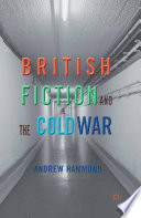 British fiction and the Cold War /