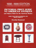 Pictorial price guide to American antiques and objects made for the American market : illustrated and priced objects /