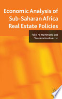 Economic Analysis of Sub-Saharan Africa Real Estate Policies /