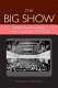 The big show : British cinema culture in the Great War, 1914-1918 /