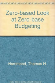 A zero-based look at zero-base budgeting : why its failures in State government are being duplicated in Washington /