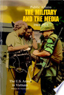 Public affairs : the military and the media, 1968-1973.