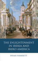 The Enlightenment in Iberia and Ibero-America /