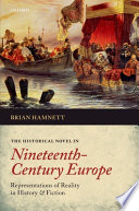 The historical novel in nineteenth-century Europe : representations of reality in history and fiction /