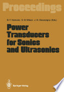 Power Transducers for Sonics and Ultrasonics : Proceedings of the International Workshop, Held in Toulon, France, June 12 and 13, 1990 /