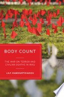 Body count : the War on Terror and civilian deaths in Iraq /