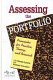 Assessing the portfolio : principles for practice, theory, and research /